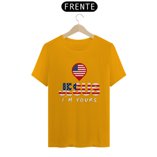 Nome do produto CAMISA QUALITY JESUS I´M YOURS ESTADOS UNIDOS ( varias cores )