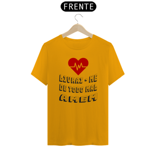 Nome do produto CAMISA QUALITY LIVRAI ME DE TODO MAL AMEM 10 ( varias cores )