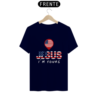 Nome do produto CAMISA QUALITY JESUS I´M YOURS ESTADOS UNIDOS ( varias cores )