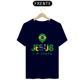 Nome do produto CAMISA QUALITY JESUS I´M YOURS BRASIL ( varias cores )