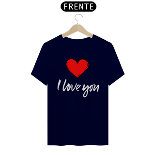 Nome do produto CAMISA QUALITY I LOVE YOU 02 ( varias cores )