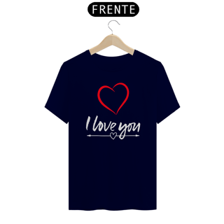 Nome do produto CAMISA QUALITY I LOVE YOU 04 ( varias cores )