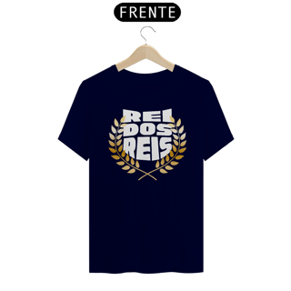 Nome do produto CAMISA QUALITY REI DOS REIS 01 ( varias cores )