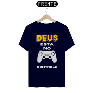 Nome do produto CAMISA QUALITY DEUS ESTA NO CONTROLE 02 ( varias cores )