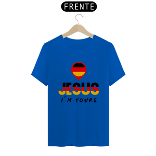 Nome do produto CAMISA QUALITY JESUS I´M YOURS ALEMANHA ( varias cores )