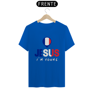 Nome do produto CAMISA QUALITY JESUS I´M YOURS FRANÇA ( varias cores )