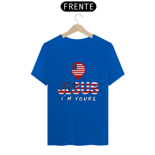 Nome do produto CAMISA QUALITY JESUS I´M YOURS ESTADOS UNIDOS ( varias cores )