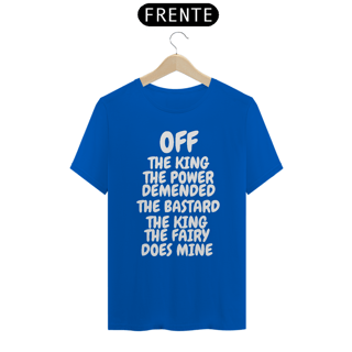 Nome do produto CAMISA QUALITY OFF THE KING THE POWER ( varias cores )