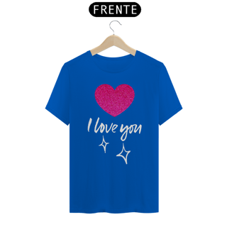 Nome do produto CAMISA QUALITY I LOVE YOU 06 ( varias cores )