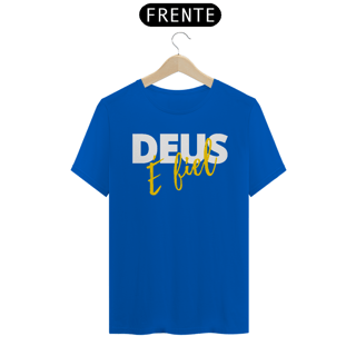 Nome do produto CAMISA QUALITY DEUS É FIEL 02 ( varias cores )