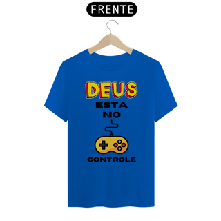 Nome do produto CAMISA QUALITY DEUS ESTA NO CONTROLE 01 ( varias cores )