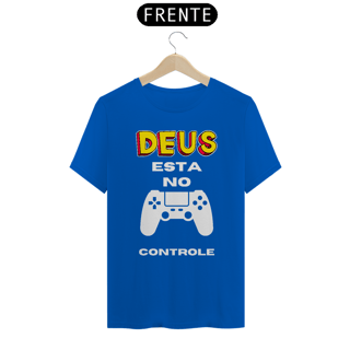 Nome do produto CAMISA QUALITY DEUS ESTA NO CONTROLE 02 ( varias cores )