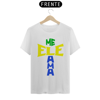 Nome do produto Camisa Quality ele me ama cores do BRASIL ( varias cores )
