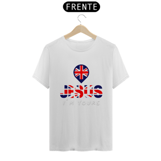 Nome do produto CAMISA QUALITY JESUS I´M YOURS REINO UNIDO ( varias cores )