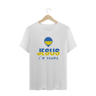 Nome do produto CAMISA PLUS SIZE JESUS I`M YOURS UCRANIA ( varias cores )