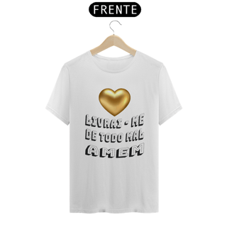 Nome do produto CAMISA QUALITY LIVRAI ME DE TODO MAL AMEM 02 ( varias cores )
