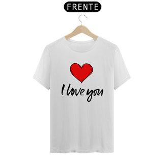 Nome do produto CAMISA QUALITY I LOVE YOU 01 ( varias cores )