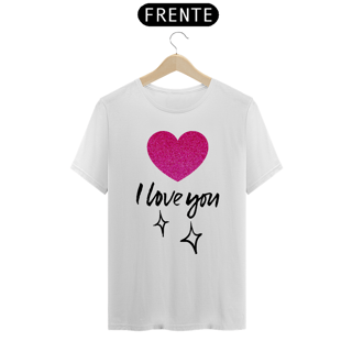 Nome do produto CAMISA QUALITY I LOVE YOU 05 ( varias cores )