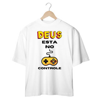 Nome do produto OVER SIZE DEUS ESTA NO CONTROLE 01 ( varias cores )