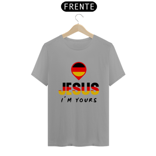 Nome do produto CAMISA QUALITY JESUS I´M YOURS ALEMANHA ( varias cores )