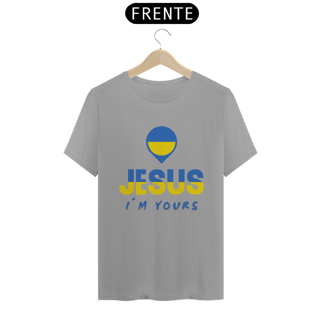 Nome do produto CAMISA QUALITY JESUS I´M YOURS UCRANIA ( varias cores )