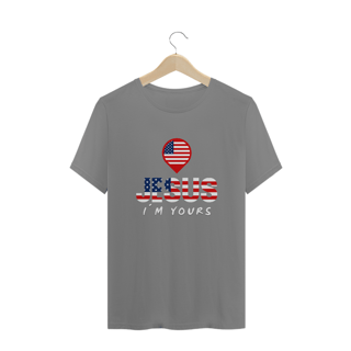 Nome do produto CAMISA PLUS SIZE JESUS I`M YOURS ESTADOS UNIDOS ( varias cores )