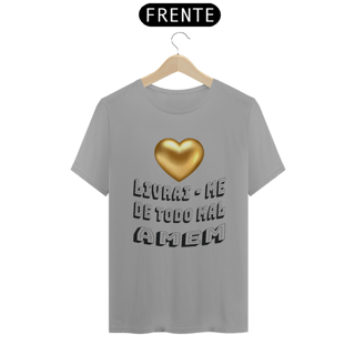 Nome do produto CAMISA QUALITY LIVRAI ME DE TODO MAL AMEM 02 ( varias cores )