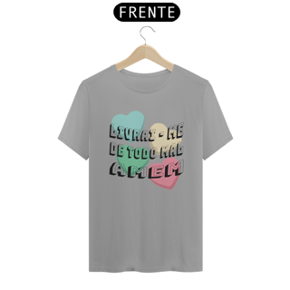 Nome do produto CAMISA QUALITY LIVRAI ME DE TODO MAL AMEM 08 ( varias cores )
