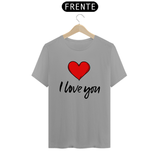 Nome do produto CAMISA QUALITY I LOVE YOU 01 ( varias cores )