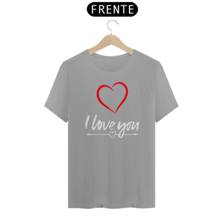 Nome do produto CAMISA QUALITY I LOVE YOU 04 ( varias cores )