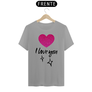 Nome do produto CAMISA QUALITY I LOVE YOU 05 ( varias cores )