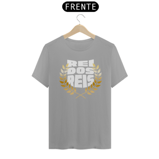 Nome do produto CAMISA QUALITY REI DOS REIS 01 ( varias cores )