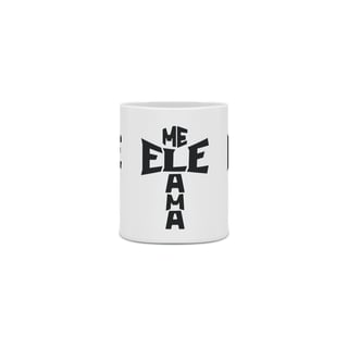Nome do produto CANECA ELE ME AMA