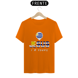 Nome do produto CAMISA QUALITY JESUS I´M YOURS URUGUAI ( varias cores )