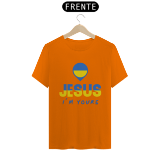 Nome do produto CAMISA QUALITY JESUS I´M YOURS UCRANIA ( varias cores )