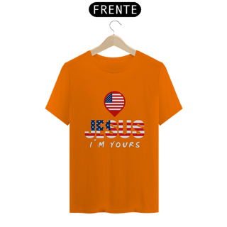 Nome do produto CAMISA QUALITY JESUS I´M YOURS ESTADOS UNIDOS ( varias cores )