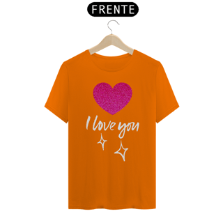 Nome do produto CAMISA QUALITY I LOVE YOU 06 ( varias cores )