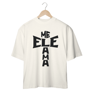 Nome do produto Camisa Oversized Ele Me Ama Preta ( varias cores )