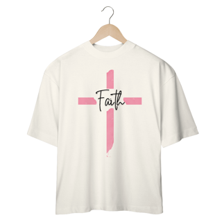 Nome do produto OVER SIZE FAITH ROSA ( varias cores )