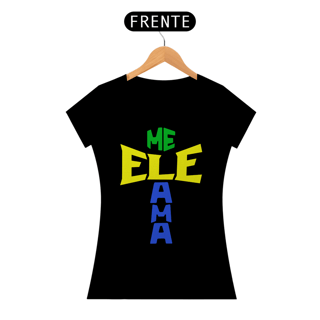 Nome do produto BABY LONG QUALITY ELE ME AMA BRASIL ( varias cores )