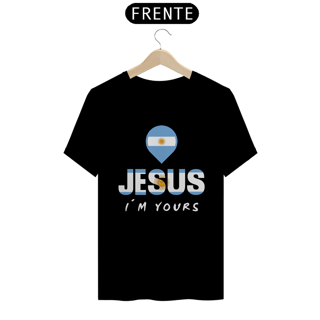 Nome do produto CAMISA QUALITY JESUS I´M YOURS ARGENTINA ( varias cores )