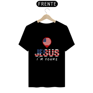 Nome do produto CAMISA QUALITY JESUS I´M YOURS ESTADOS UNIDOS ( varias cores )