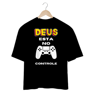 Nome do produto OVER SIZE DEUS ESTA NO CONTROLE 02 ( varias cores )