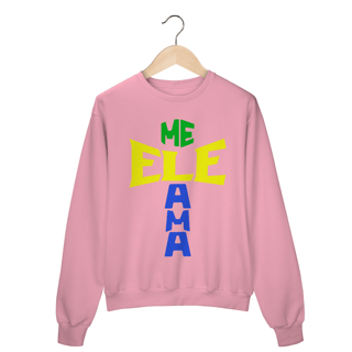 Nome do produto MOLETOM FECHADO ELE ME AMA BRASIL ( varias cores )