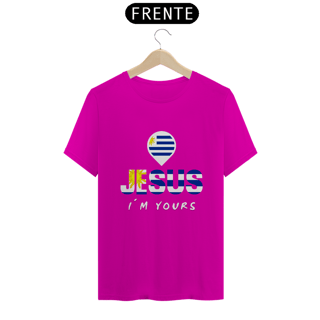 Nome do produto CAMISA QUALITY JESUS I´M YOURS URUGUAI ( varias cores )
