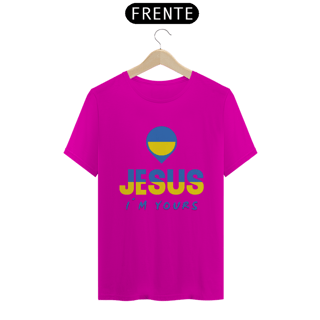Nome do produto CAMISA QUALITY JESUS I´M YOURS UCRANIA ( varias cores )