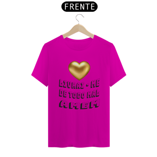 Nome do produto CAMISA QUALITY LIVRAI ME DE TODO MAL AMEM 02 ( varias cores )