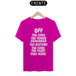 Nome do produto CAMISA QUALITY OFF THE KING THE POWER ( varias cores )