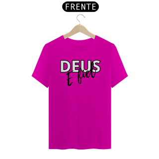 Nome do produto CAMISA QUALITY DEUS É FIEL 01 ( varias cores )