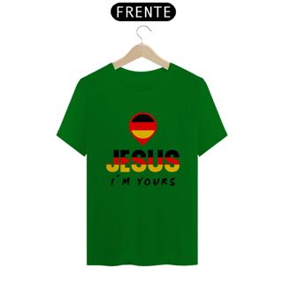 Nome do produto CAMISA QUALITY JESUS I´M YOURS ALEMANHA ( varias cores )